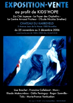 «Exposition-vente au profit de Kids' Hope» @ Château du Karreveld, Molenbeek, België (December 2006)