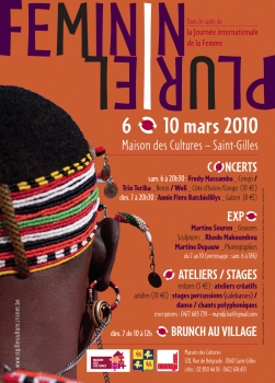 «Féminin/Pluriel» @ Maison des Cultures, Brussel, België (Maart 2010)
