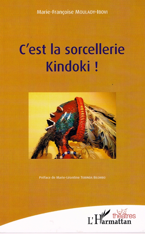 Rhode Makoumbou in «C'est la sorcellerie Kindoki» van Marie-Françoise Moulady-Ibovi (jan 2015)