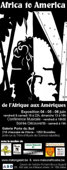 «Africa to America» @ Galerie Porte du Sud, Bruxelles, Belgique (Juin 2010)