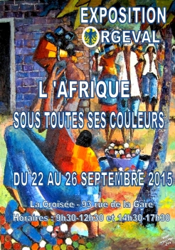 «L’Afrique sous toutes ses couleurs» @ Maison des associations La Croisée, Orgeval, France (Septembre 2015)