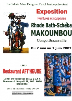 «Peintures et sculptures - Rhode Bath-Schéba Makoumbou» @ Restaurant Aft’Heure, Molenbeek, Belgique (Mai 2007)